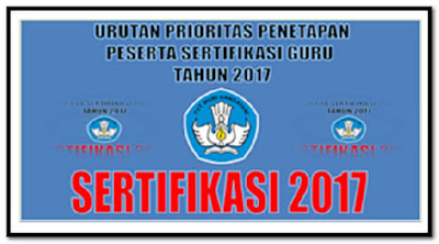 Daftar Urutan Prioritas Calon Peserta Sertifikasi Guru Tahun 2017