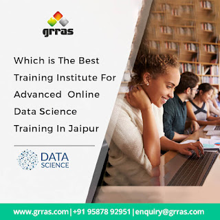 Which is The Best Training Institute For Advanced Online Data Science Training in Jaipur?