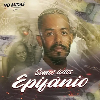 ND MIDAS 2023 - Somos todos Epifânio (Freestyle) |DOWNLOAD MP3