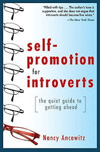 Self-Promotion for Introverts: The Quiet Guide to Getting Ahead (English Edition)