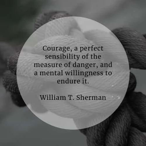 Courage quotes that'll help you become more courageous