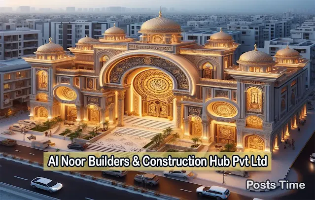 Al Noor Builders & Construction Hub Pvt Ltd Company Profile