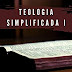 Teologia Simplificada - Módulo I: Manual Prático de Teologia para Iniciantes - Aryanne Soares