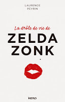 http://leden-des-reves.blogspot.fr/2015/05/la-drole-de-vie-de-zelda-zonk-laurence.html