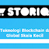 "Storiqa" Teknologi Blockchain dalam Pasar Global Skala Kecil