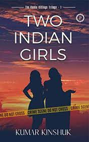 Two Indian Girls (The Kanke Killings Trilogy Book 1) by Kumar Kinshuk in pdf