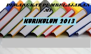 Perangkat Pembelajaran MI Kurikulum 2013 Lengkap Tahun 2017/2018