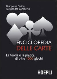 Enciclopedia delle carte. La teoria e la pratica di oltre 1000 giochi