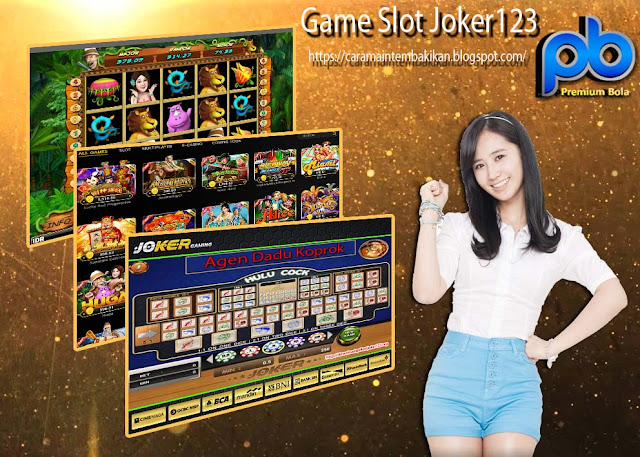 Cara Main Slot Game Online Joker123