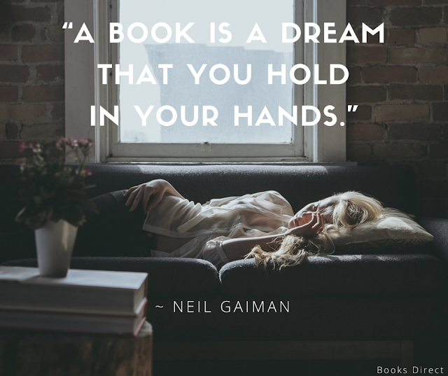 “A book is a dream  that you hold  in your hands.”  ~ Neil Gaiman