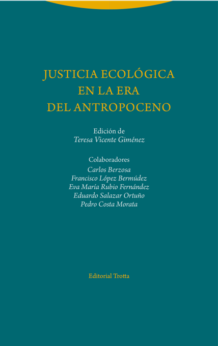 "Justicia ecológica en la era del Antropoceno" - Teresa Vicente Giménez