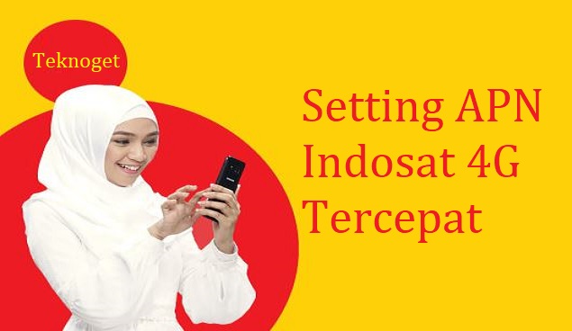 APN Indosat Tercepat 2020 (Setting APN 4G & 3G Stabil)
