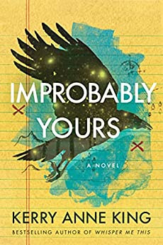 book cover of women's fiction novel Improbably Yours by Kerry Anne King