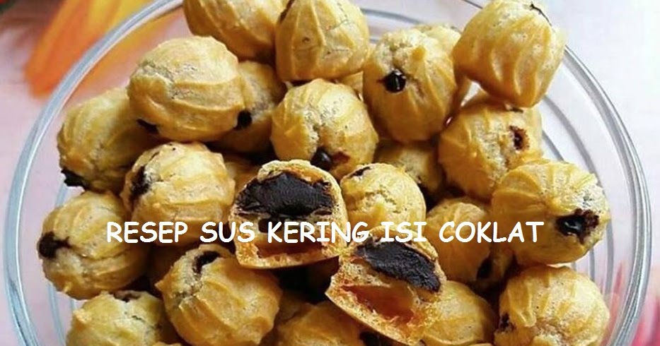 Resep dan cara membuat Kue SUS KERING ISI COKLAT 