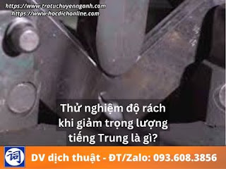 Thử nghiệm độ rách khi giảm trọng lượng - DWTT tiếng Trung là gì?