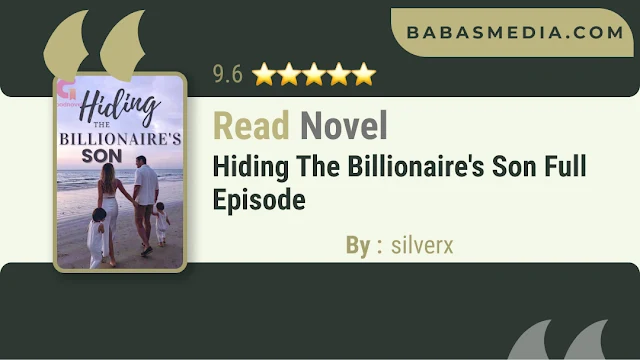 Cover Hiding the Billionaire's Son Novel By silverx