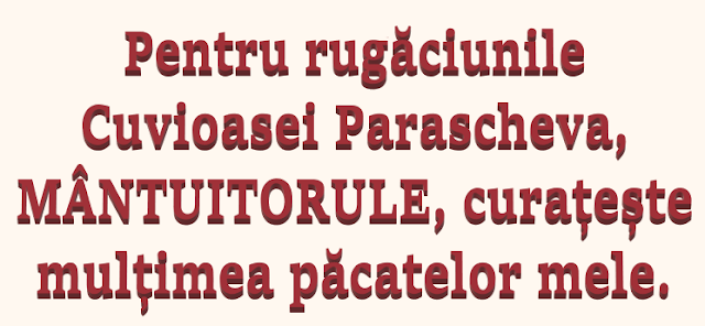 Rugaciuni catre Sfanta Cuvioasa Parascheva adunate din slujba inchinata Sfintei Parascheva (Mineiul pe octombrie).