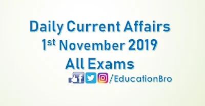 Daily Current Affairs 1st November 2019 For All Government Examinations