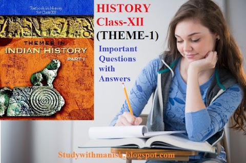 QUESTIONS WITH ANSWERS HISTORY Class-XII  questions with ansewrs (THEME-1 BRICKS, BEADS AND BONES The Harappan Civilization)