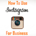 How to Grow Your Business On Instagram