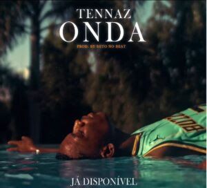 TENNAZ – Onda (Prod. Beto no Beat) 2023