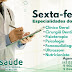 BR+SAÚDE INFORMA OS ATENDIMENTOS MÉDICO PARA ESSA SEXTA,14: