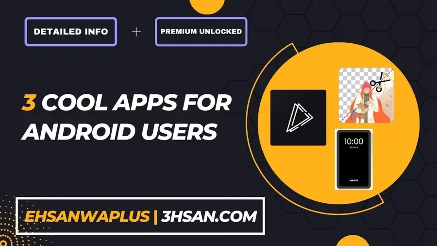 3 Cool Applications for Android For Advance Users