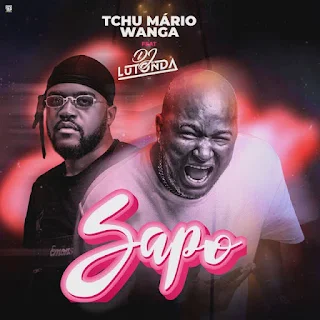 Dj Lutonda 2023 - Sapo (feat. Tchu Mário Wanga) |DOWNLOAD MP3