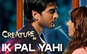 Ik Pal Yahi Creature 3D Mp3 Song