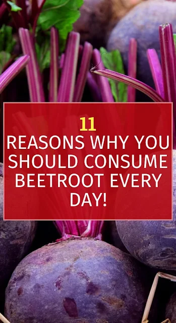 11 Reasons Why You Should Consume Beetroot Every Day!