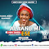 New Audio & Video : Evangelist Mercy Olagbegi - Alaanu Mi Ese