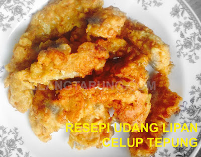 Resepi Udang Lipan (Mantis Shrimp) Goreng Celup Tepung 