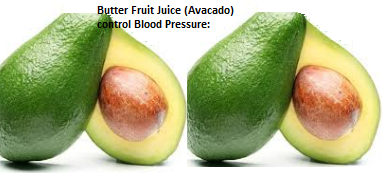 Butter Fruit Juice (Avocado) control Blood Pressure: