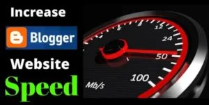 How To Increase Blogger Website Loading Speed