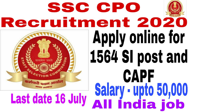 SSC CPO Recruitment Notification 2020 : Apply online for 1564 Sub Inspector post and CAPF.