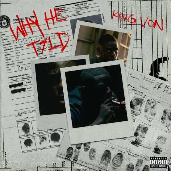 KING VON WHY HE TOLD 