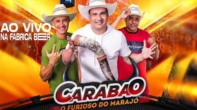 CD AO VIVO CARABAO O FURIOSO DO MARAJÓ NA FÁBRICA BEER 2023 DJTOM MAXIMO