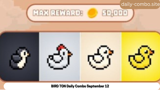BIRD TON Daily Combo for September 12: Unlock Exclusive Rewards