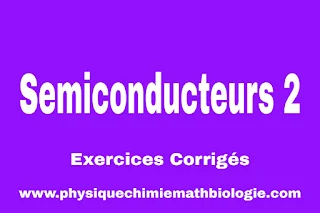 Exercices Corrigés de Semiconducteurs 2 PDF