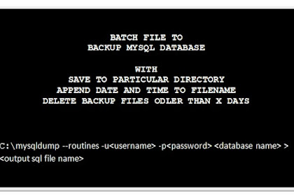 Batch File Example Code To Backup Mysql Database To A Particular
Folder, Append Date And Time, Delete Backups Older Than X Days