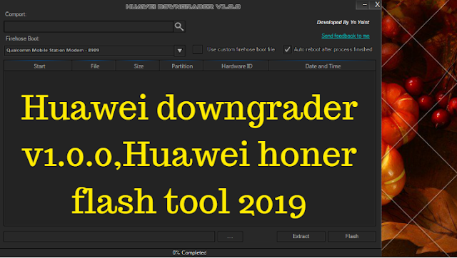 Huawei downgrader v1.0.0,Huawei honer flash tool 2019