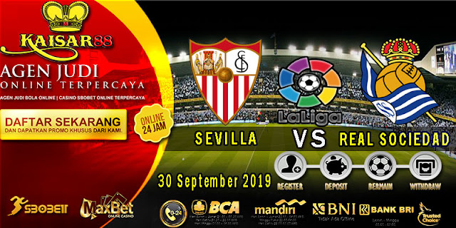Prediksi Bola Terpercaya Liga Spanyol Sevilla vs Real Sociedad 30 September 2019