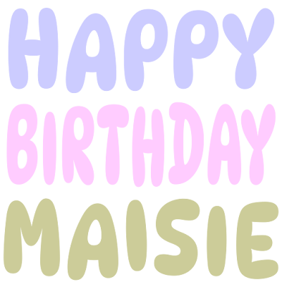 Happy Birthday Maisie (WhatsApp Sticker)