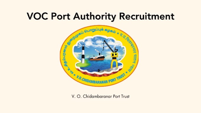 வ.உ.சிதம்பரனார் துறைமுக ஆணையத்தில் வேலைவாய்ப்பு / VOC PORT AUTHORITY RECRUITMENT 2024