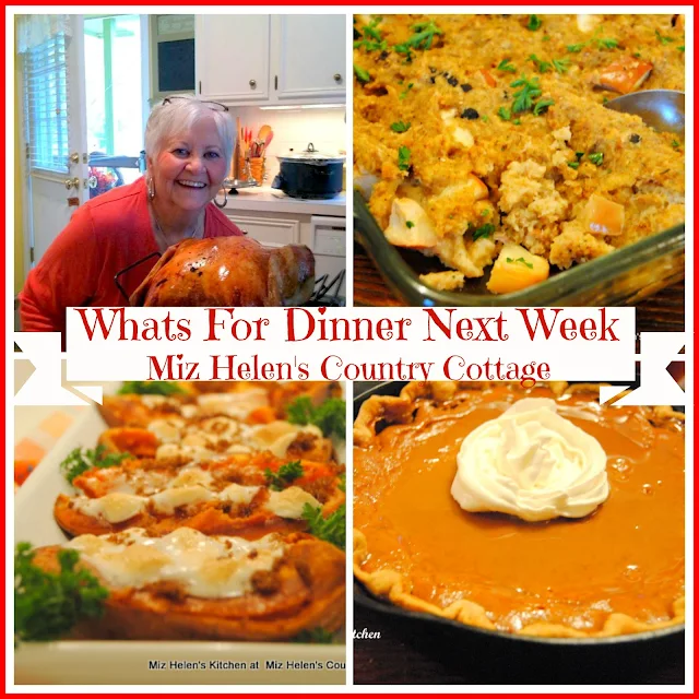 Whats For Dinner Next Week, 11-17-18 at Miz Helen's Country Cottage
