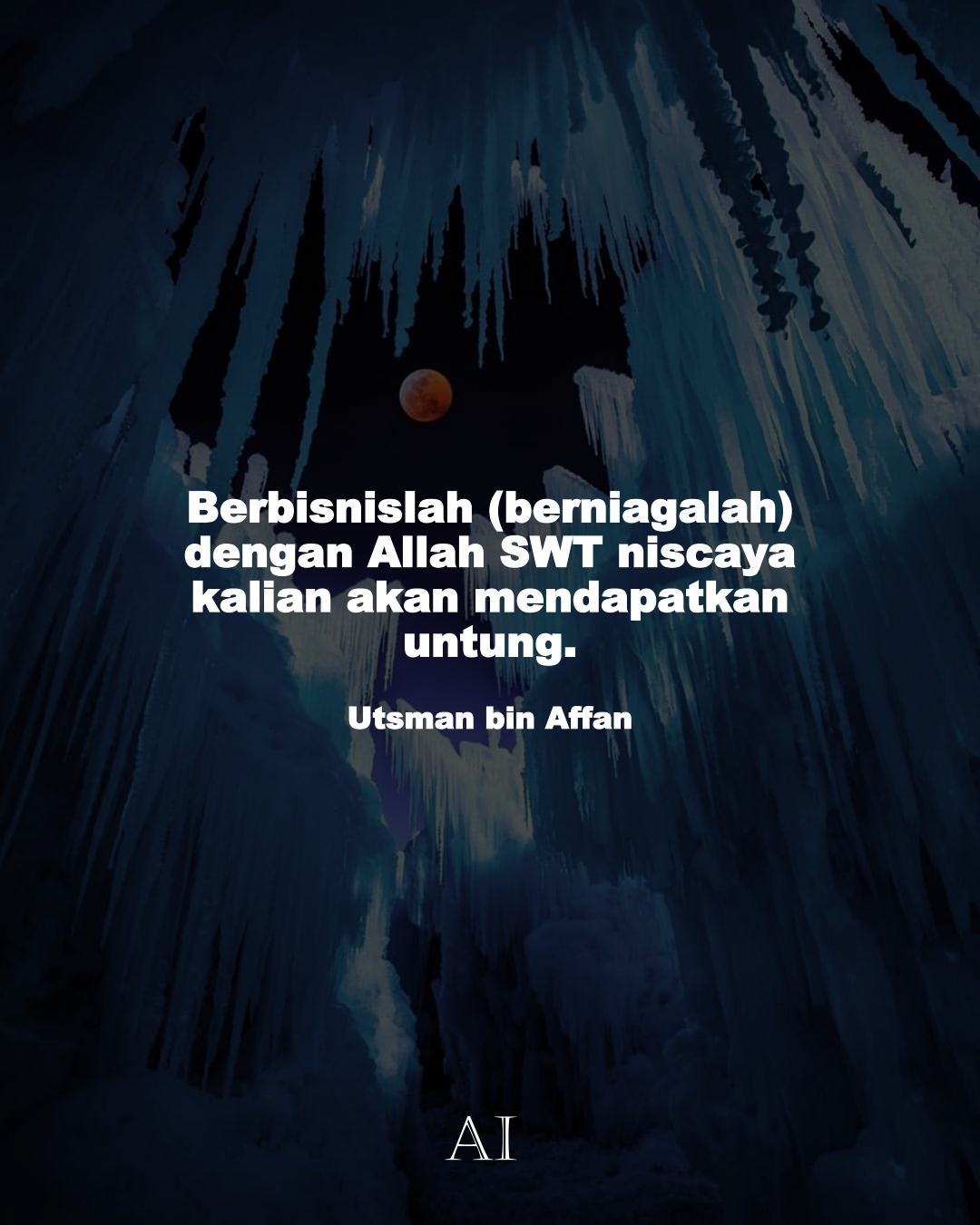 Wallpaper Kata Bijak Utsman bin Affan  (Berbisnislah (berniagalah) dengan Allah SWT niscaya kalian akan mendapatkan untung.)