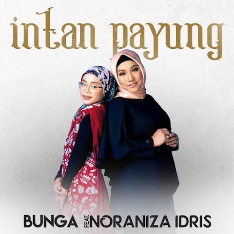 Bunga - Intan Payung (feat. Noraniza Idris) MP3