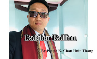 Babilon Rallian: Pastor K. Chan Hnin Thang Tialmi