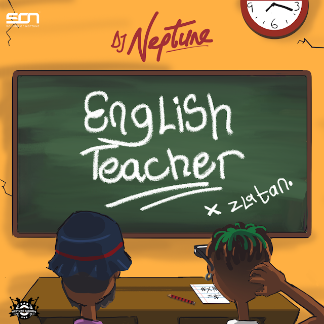 AUDIO +  VIDEO: DJ Neptune x Zlatan - English Teacher (official video)