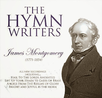 The Hymn Writers: James Montgomery